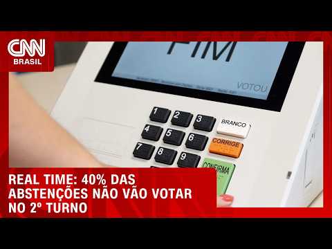 40% dos que se abstiveram dizem que não vão votar no 2º turno, segundo Real Time | CNN NOVO DIA