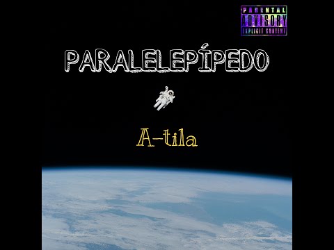 A-tila  - PARALELEPIPEDO