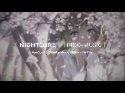 ❖| Nightcore |❖ ~ Su Pigi | RapSouL x 9484 x Aigos Gang