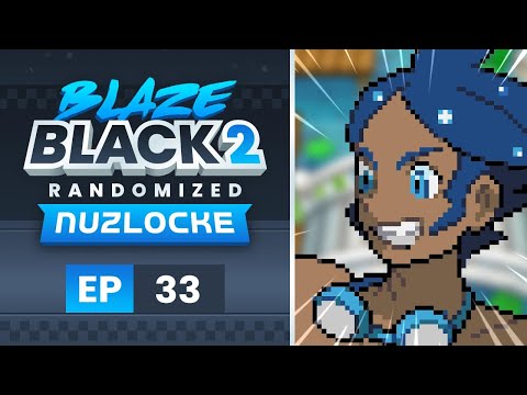 Marlon Time! :: EP-33 :: Pokemon: Blaze Black 2 Redux :: Randomizer Nuzlocke