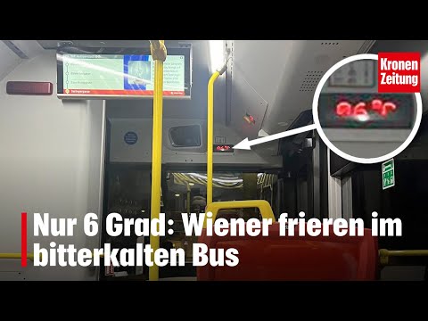 Nur 6 Grad: Wiener frieren im bitterkalten Bus | krone.tv NEWS