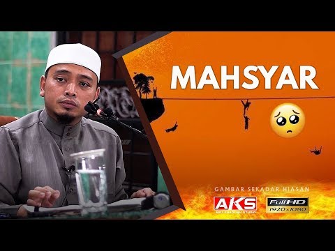 Dimana Kedudukan Kita Di MAHSYAR 