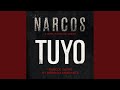 Tuyo Narcos Theme
