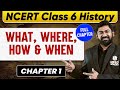 What Where How When FULL CHAPTER Class 6 History Chapter 1 UPSC Preparation For Beginners
