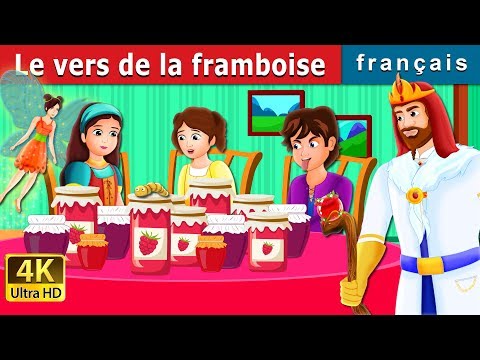 Le vers de la framboise | The Raspberry Worm Story in French | Contes De Fées Français