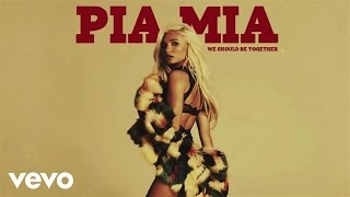 Pia Mia - We Should Be Together video