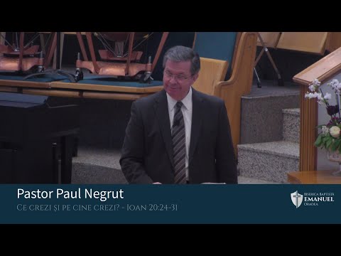 09.05.21 AM | P. Negrut " Ce crezi și pe cine crezi? " - Ioan 20:24-31