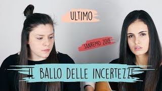 Il ballo delle incertezze - Ultimo | Opposite Cover (SANREMO 2018)