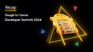 Google for Games Developer Summit 2024 Recap