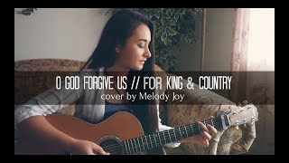 O God Forgive Us | for KING &amp; COUNTRY (acoustic cover)