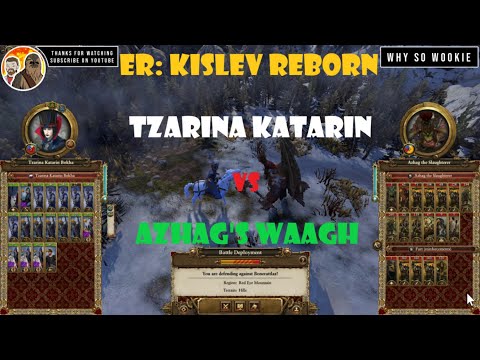 WARHAMMER 2 ER: KISLEV REBORN - TZARINA KATARIN VS AZHAG'S WAAAGH