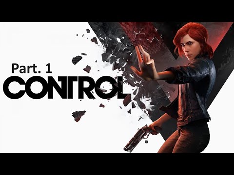 Control - Walkthrough Gameplay Part. 1 - No Commentary!