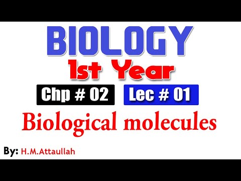 Biological Molecules | Chapter 2  | 1st year Biology | Lec. # 1