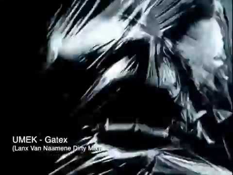 UMEK - Gatex (Lanx Van Naamene Dirty Mix)
