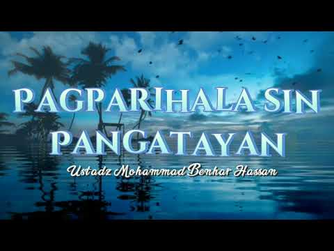 Pagparihala sin Pangatayan - Ustadz Mohammad Benhar Hassan |Part 2