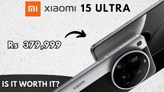 XIAOMI 15 ULTRA |  Full Review  | Is It Worth It ?