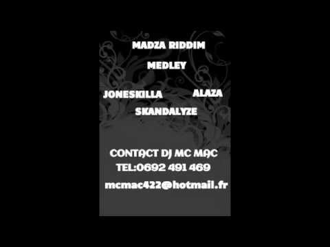 Dj Mc Mac MADZA RIDDIM MEDLEY JONESKILLA ALAZA SKANDALYZE 2015