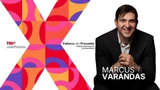 Inexplicável: como ter fé salvou meu filho e meu negócio | Marcus Varandas | TEDxJoaoPessoaSalon
