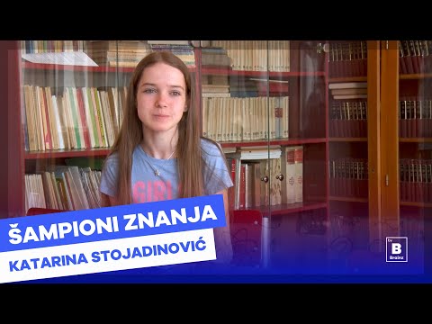 Šampioni znanja - Katarina Stojadinović