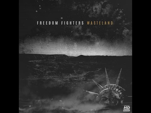Freedom Fighters - Wasteland (Official Video)