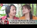LILIS MAKIN MANTEP PENGEN JADI CALON ISTRI PARMAN SUPARMAN REBORN