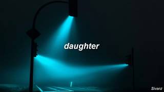 Daughter - Flaws
