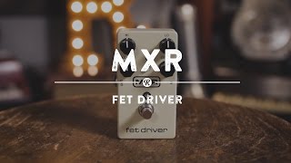 Video thumbnail for MXR FET Driver | Reverb Demo Video by Reverb
