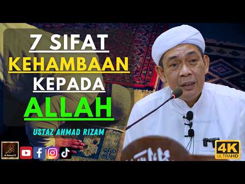 Ustaz Ahmad Rizam - 7 SIFAT KEHAMBAAN KEPADA ALLAH