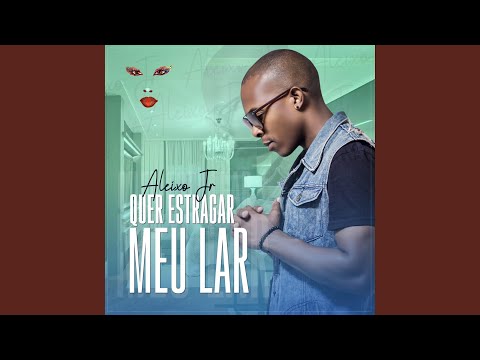 Quer Estragar o Meu Lar