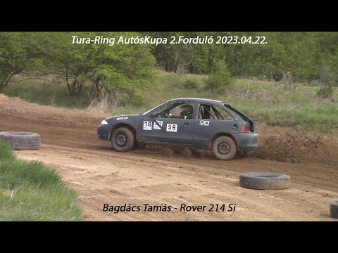 Bagdács Tamás - Rover 214 Si Tura-Ring AutósKupa 4.Forduló 2023.04.22.