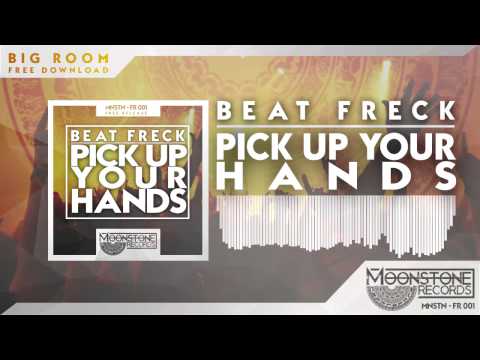 Beat Freck - Pick Up Your Hands (Original Mix)