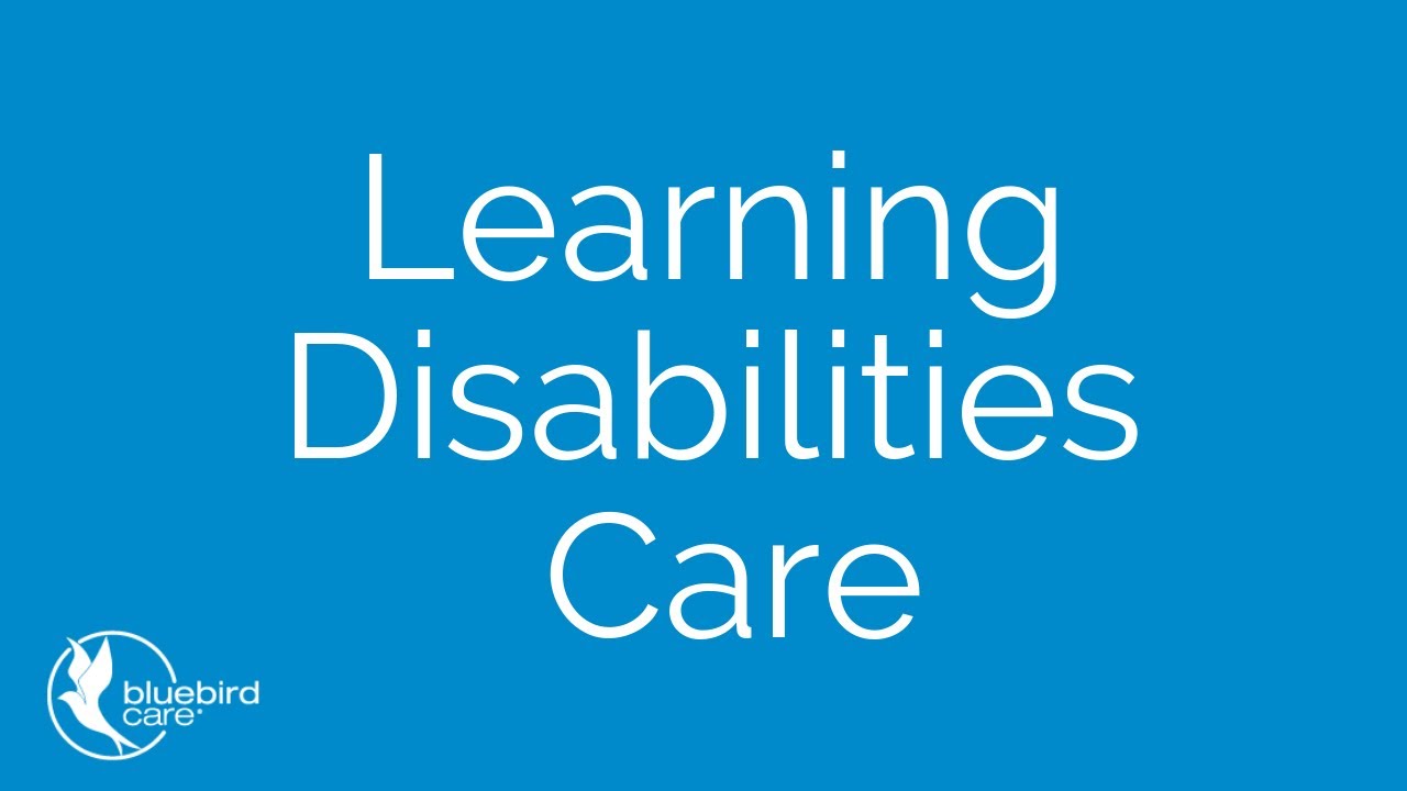 Learning Disabilities Care - Bluebird Care