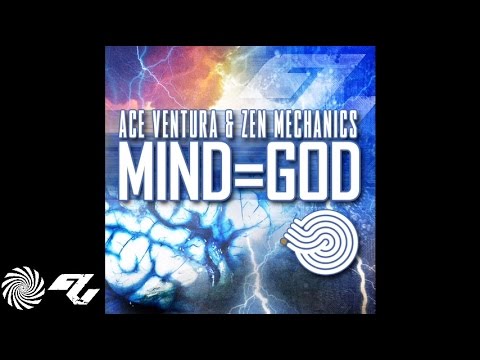 Ace Ventura & Zen Mechanics - Mind=God (Vertical Mode remix)