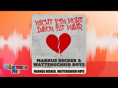 Markus Becker & Wattenscheid Boys - Nicht ein Wort davon ist wahr (Offizieller Visualizer)