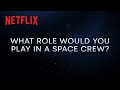 Countdown: Inspiration4 Mission To Space | What Role Would You Play In A Space Crew? | Netflix