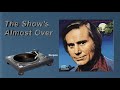 George Jones ~ "The Show's Almost Over"