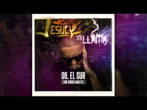 06. EL SUR - Jesuly (con GORDO MASTER)