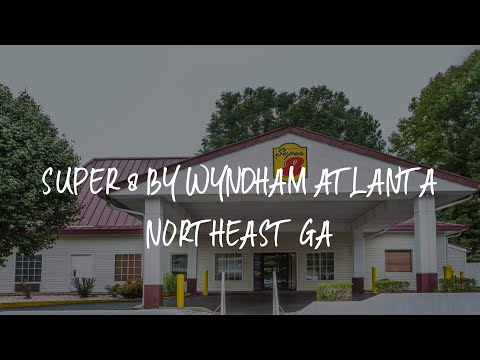 Super 8 by Wyndham Atlanta Northeast GA Review - Atlanta , United States of America