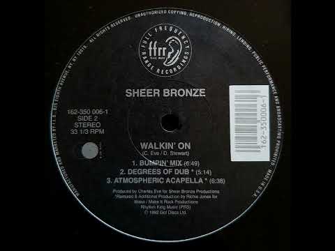 Sheer Bronze - Walkin' On (Bumpin' Mix) | 12" Single (1992)