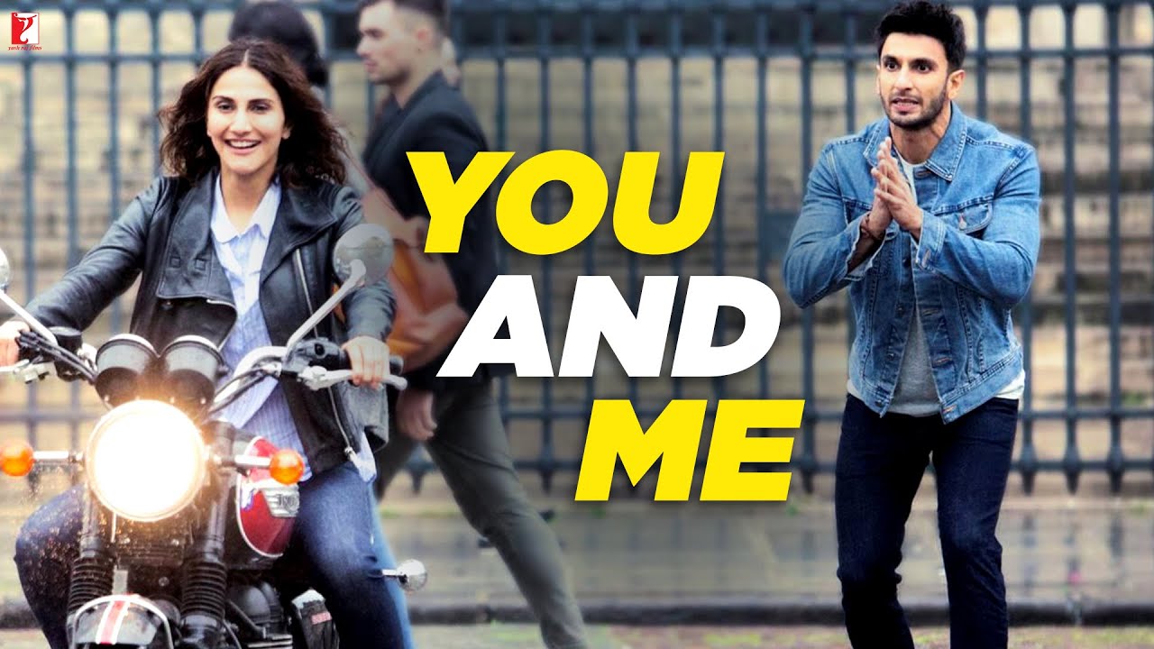 You and Me Lyrics – Befikre song lyrics