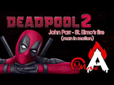 Deadpool 2 Teaser Trailer 1 Song (John Parr - St. Elmo's fire - man in motion)