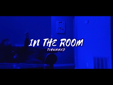 T1HUNNXD - Xn The Room (Official Video)