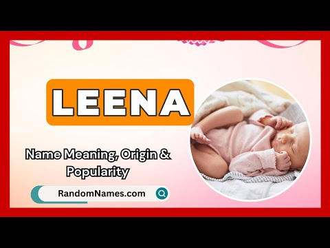 Leena - Baby Girl Name Meaning, Origin & Popularity - RandomNames.com