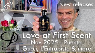 New perfumes Nov 2025 feat. Gucci, Puente, L'Entropiste, Nos Republic on Love At First Scent 596