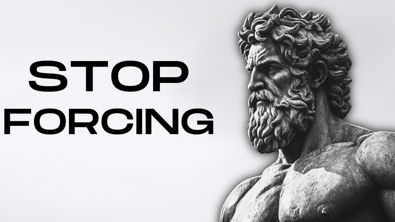 12 Stoic Lessons to Master the Art of Not Forcing