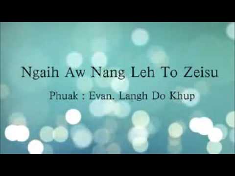 Ngaih Aw nang leh To zeisu...Zomi Gospel Song