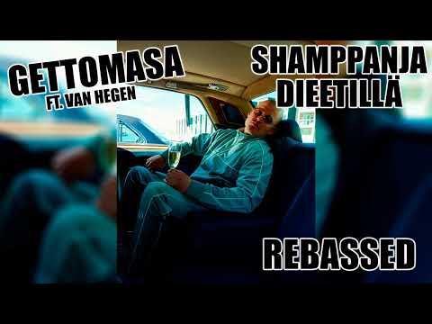 Gettomasa ft. Van Hegen - Shamppanjadieetillä (Rebassed 30-40hz)