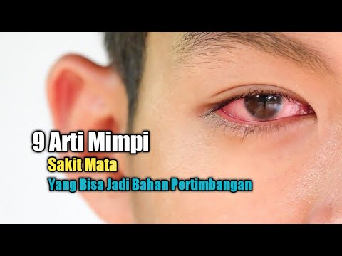 9 Arti Mimpi Sakit Mata yang Bisa Jadi Bahan Pertimbangan