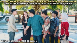 Download lagu PULANG MERANTAU DEMI BUKTIKAN KESUKSESAN & MELAMAR PACAR, TAPI PACARKU DIJODOHKAN SAMA KARYAWANKU‼️ mp3