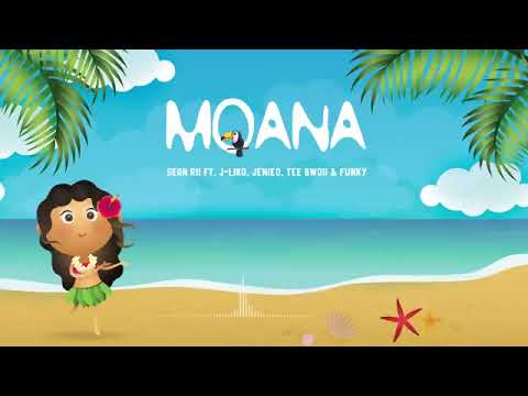 MOANA__ SEAN RII FT. J-LIKO. JENIEO. TEE BWOII & FUNKY.